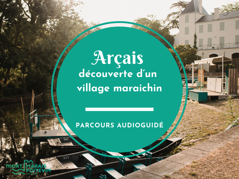 Arçais - Découverte d'un village maraichin - Parcours audioguidé